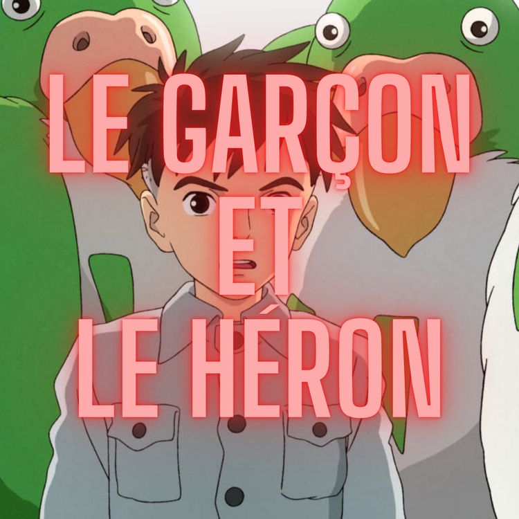cover art for Le Garçon et le Héron, un animé trop personnel ?