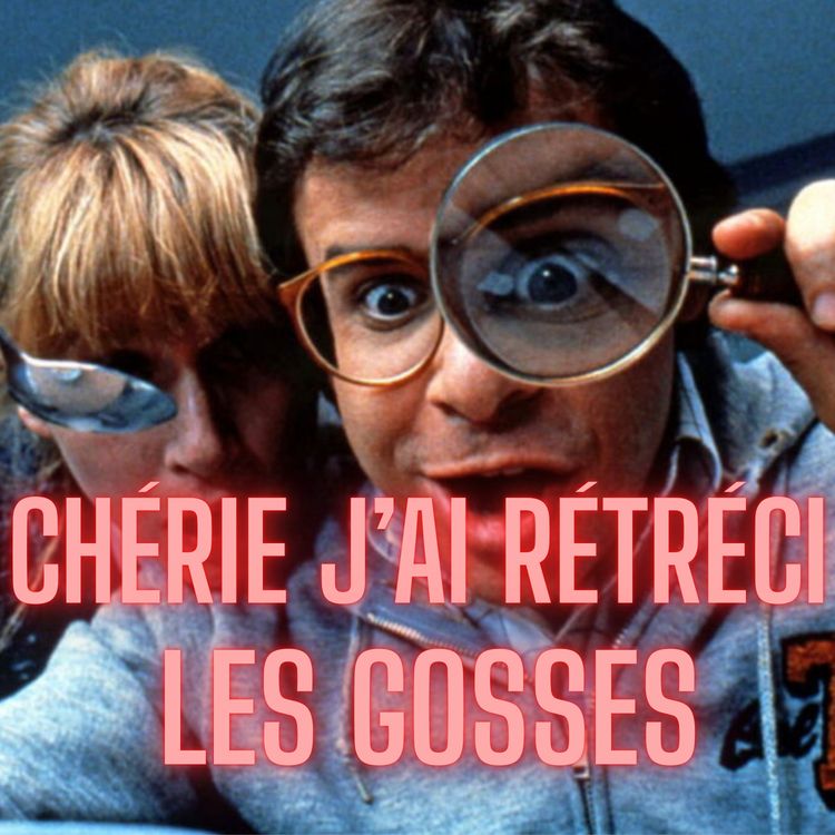 cover art for Chéri j'ai rétréci les gosses, un grand film familial ! 🐜🔬🧐