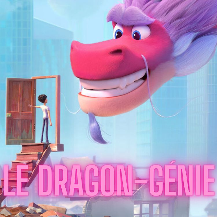 cover art for Le Dragon-Génie, La pépite cachée de Netflix à ne pas rater ! 🐉✨🪁