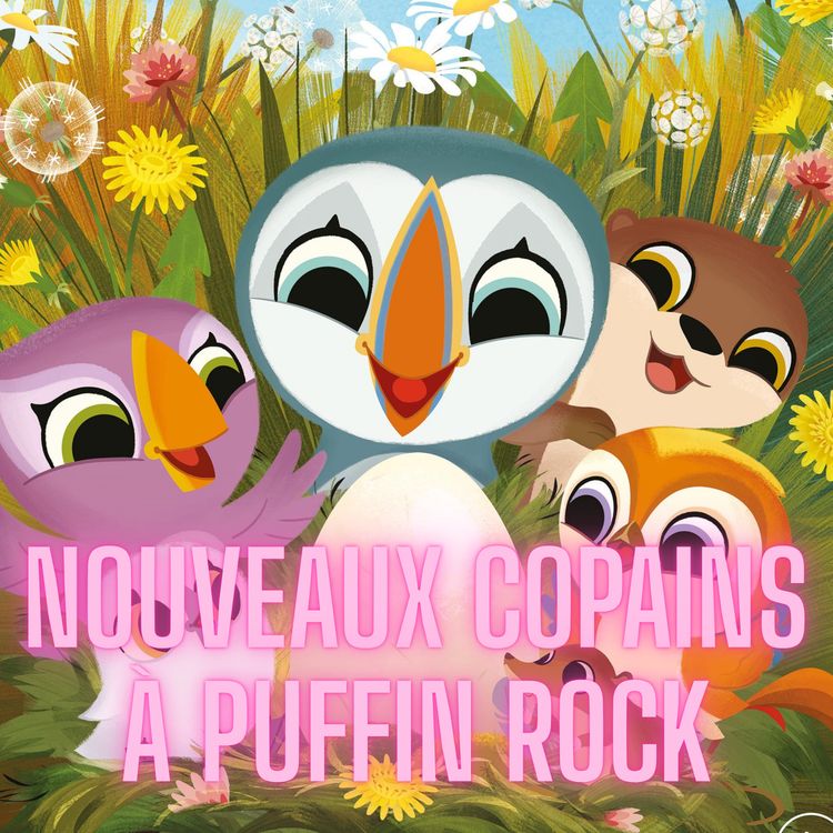 cover art for Nouveaux Copains à Puffin Rock, parfait pour les tout petits ! 🏝️🐧🐣