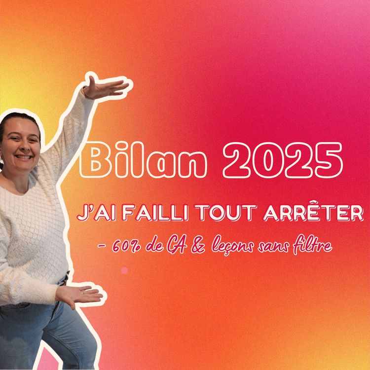 cover art for J'ai failli tout arrêter : mon bilan 2025 sans filtre
