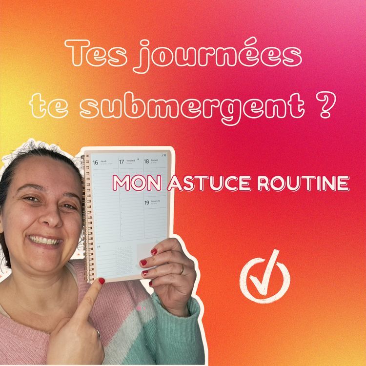 cover art for Créer sa routine idéale : conseils et outils pour un bien-être mental & physique