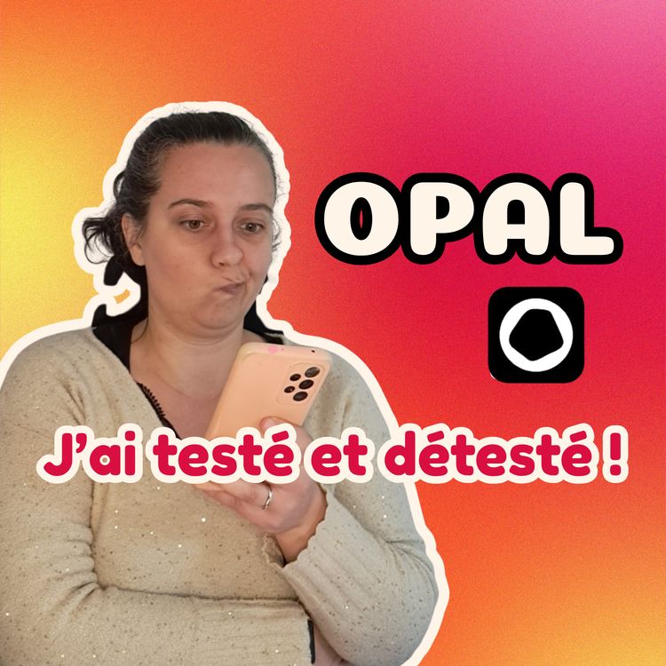 cover art for Opal : la solution miracle ou une source d'anxiété ?