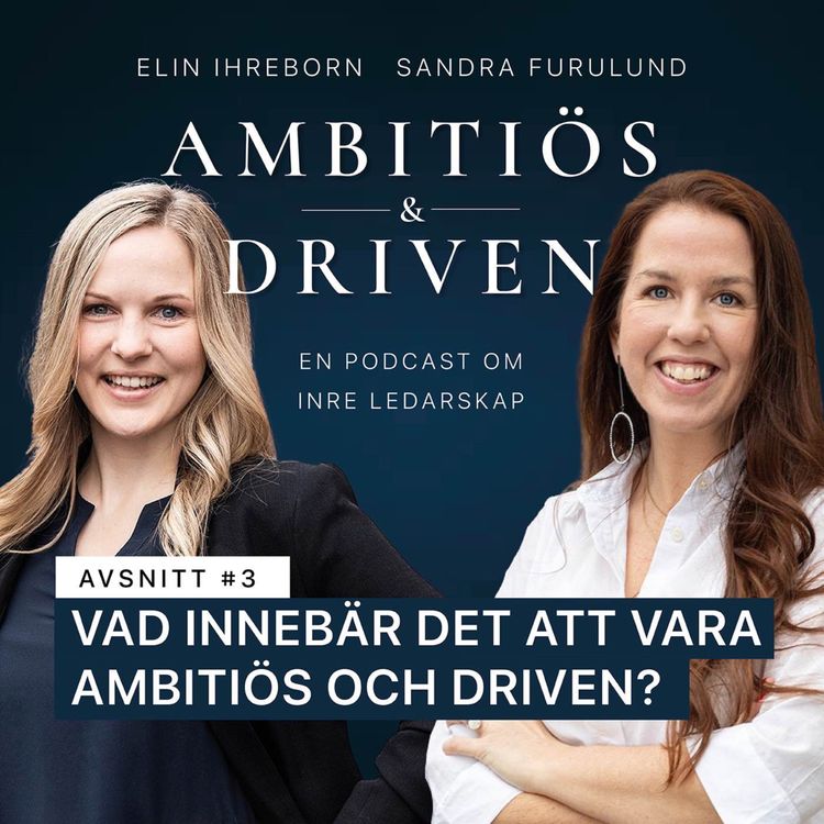 cover art for #3: Vad innebär det att vara ambitiös och driven?