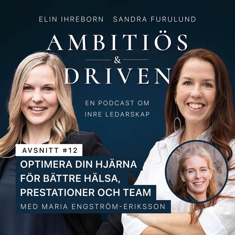 cover art for #12: Optimera din hjärna för bättre hälsa, prestationer och team med Maria Engström-Eriksson