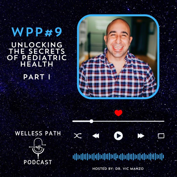 cover art for WPP#9 - Unlocking the Secrets of Pediatric Health