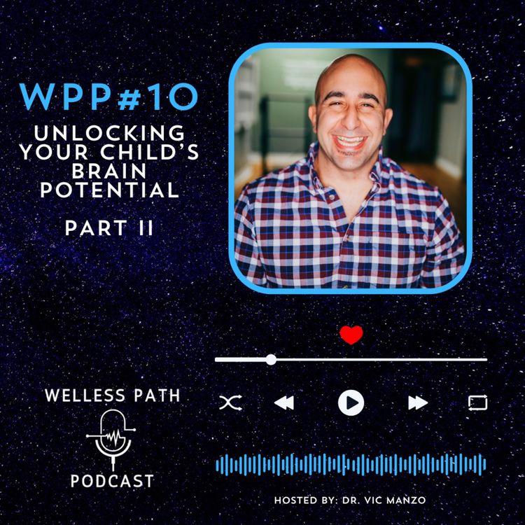 cover art for WPP#10 - Unlocking Your Child's Brain Potential - Part II