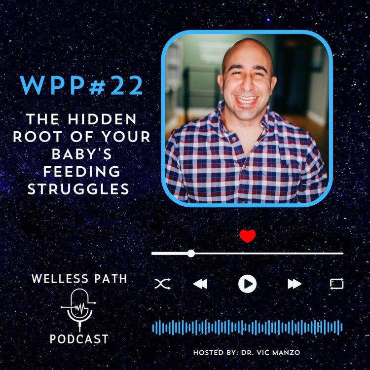 cover art for WPP#22 - The Hidden Root of Your Baby's Feeding Struggles (And How to Finally Find Peace)