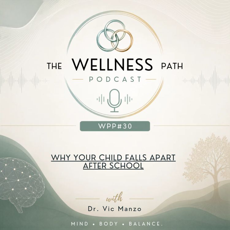 cover art for WP#30: Why Your Child Falls Apart After School