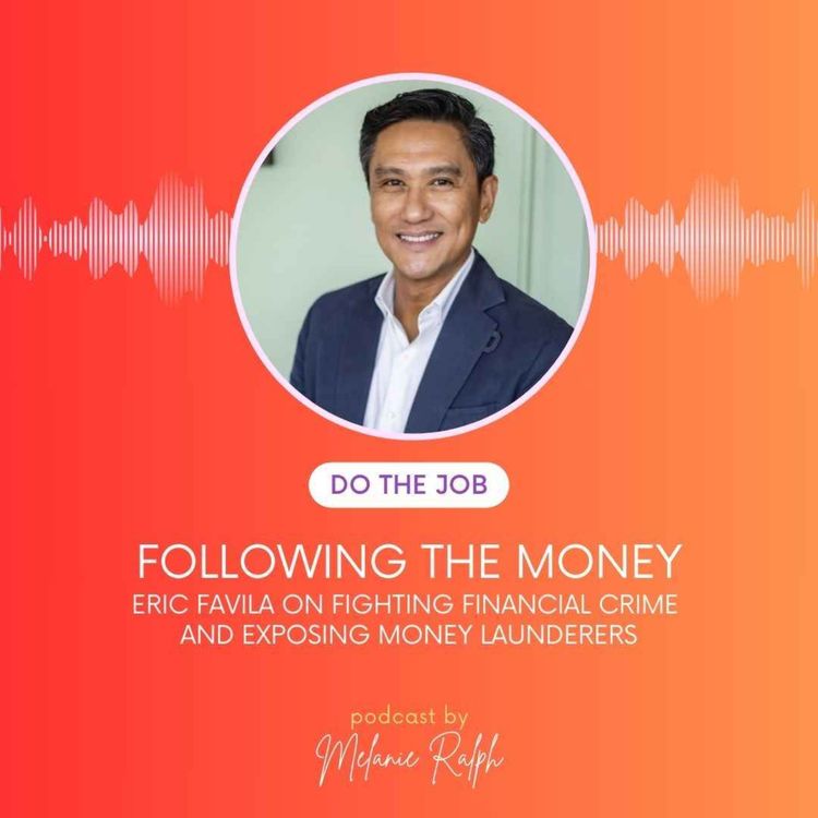 cover art for Follow the Money: Eric Favila on Fighting Financial Crime and Exposing Money Launderers