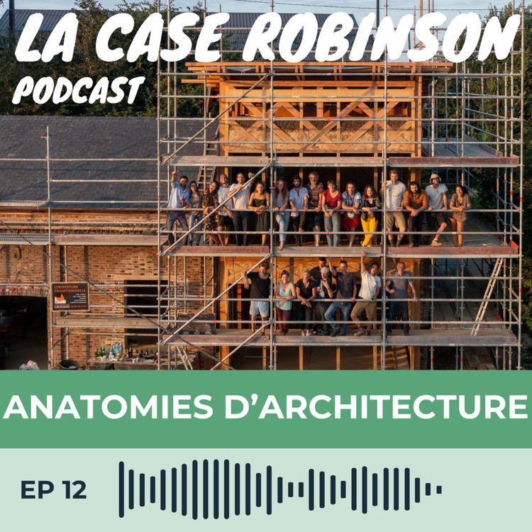 cover art for 100% de matériaux écologiques et locaux, c'est possible - Anatomies d'Architecture