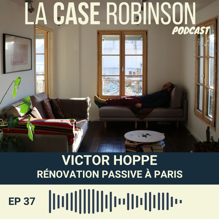 cover art for Rénovation passive à Paris - Victor Hoppe
