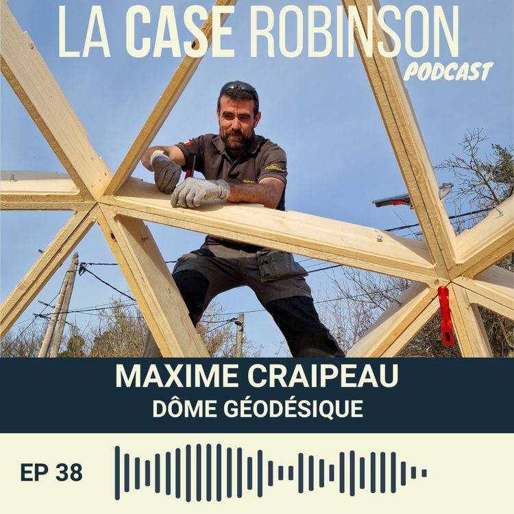 cover art for Un dôme géodésique en pleine nature - Maxime Craipeau