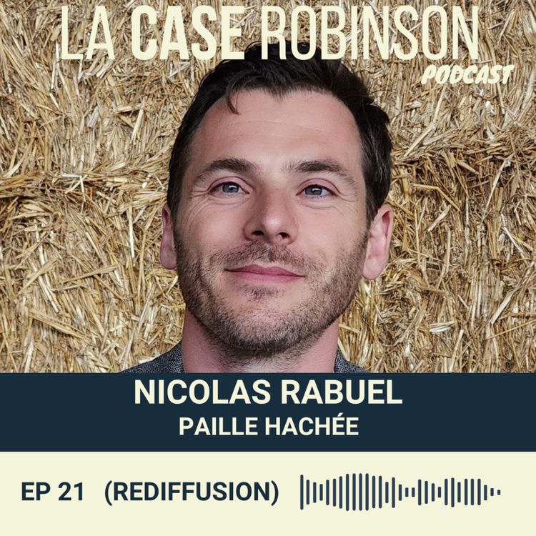 cover art for [REDIFF] Il invente un isolant pour les maisons écologiques - Nicolas Rabuel