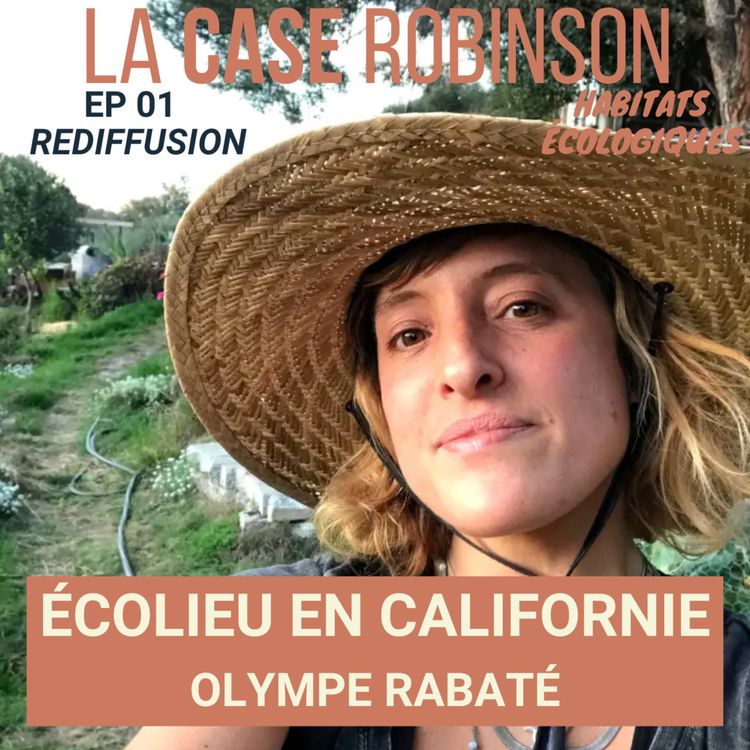 cover art for [REDIFF] Écolieu expérimental en Californie - Olympe Rabaté