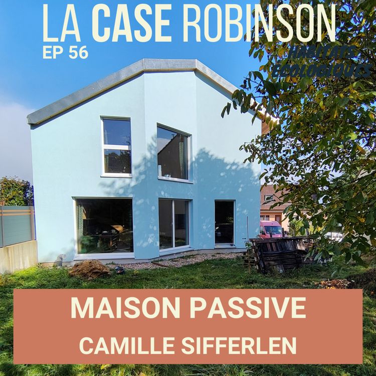 cover art for Maison passive et biosourcée - Camille Sifferlen