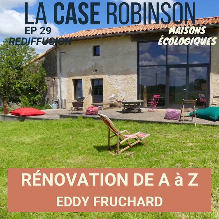 cover art for [REDIFF] Rénovation d'une ferme en bois-terre-paille - Eddy Fruchard