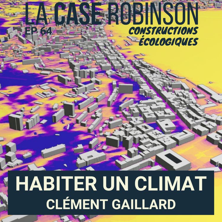 cover art for Adapter nos maisons au climat - Clément Gaillard