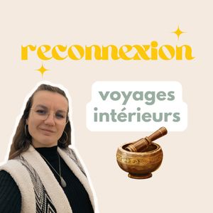 cover art for ✨RECONNEXION✨ : voyages intérieurs