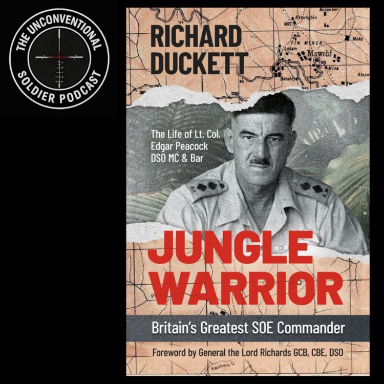 cover art for S5 #090 SOE Jungle Warrior - Lt Col Edgar Peacock DSO MC & Bar