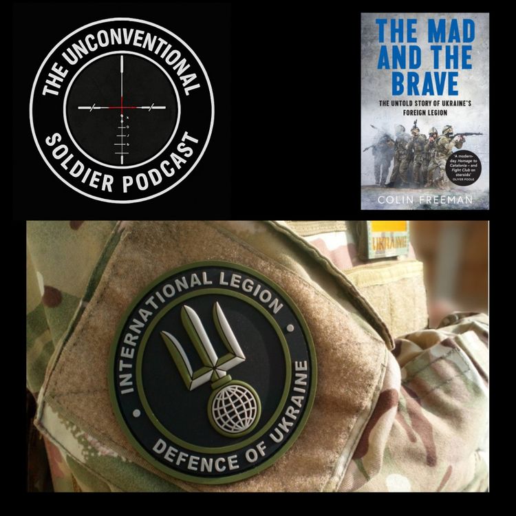 cover art for S6 #096 The Mad and The Brave: Ukraine's Foreign Legion Volunteers