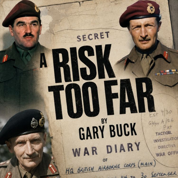 cover art for Operation Market Garden: The Psychological Failures Behind Montgomery’s Biggest Gamble 