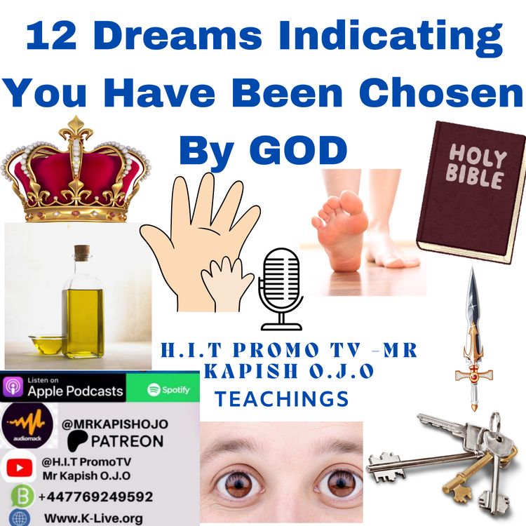 cover art for 12 Dreams Indicating You Have Been Chosen By God- Mr Kapish O.J.O