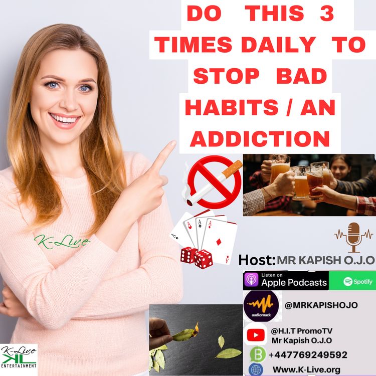 cover art for DO THIS 3 TIMES DAILY TO STOP BAD HABITS / AN ADDICTION- MR KAPISH O.J.O