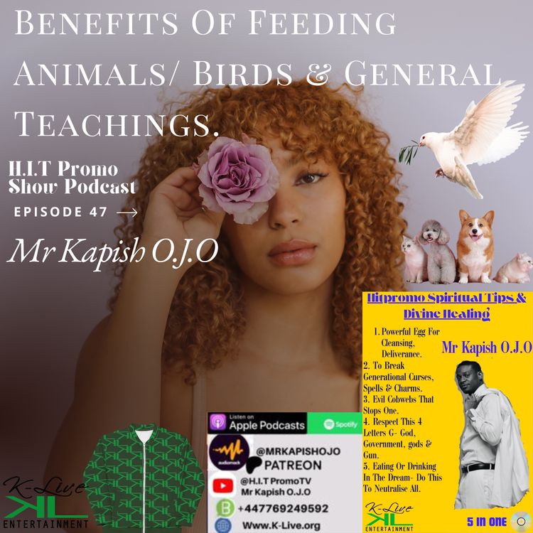 cover art for Benefits Of Feeding Birds/Animals & General Teachings- Mr Kapish O.J.O