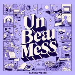 cover art for Un Beau Mess par Nell Widmer