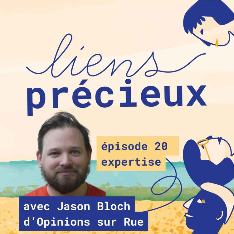 cover art for L'entretien épistémique ou l'art d'avoir des conversations constructives - Avec Jason Bloch d'Opinions sur Rue