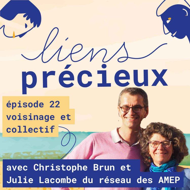 cover art for Réseaux des AMEP : voisinage et énergie du partage - Avec Julie Lacombe et Christophe Brun