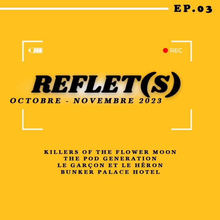 cover art for Reflet(s), épisode 3 : octobre - novembre 2023