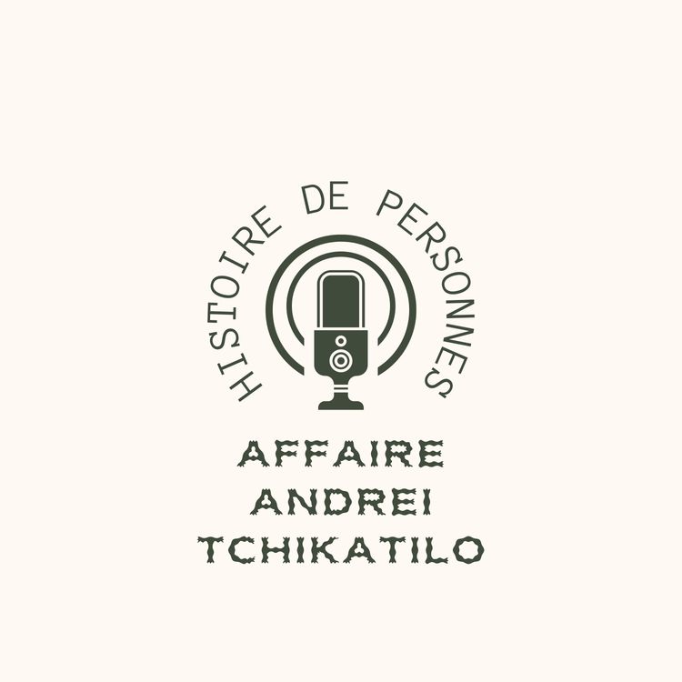 cover art for Episode 1 - L'affaire Andrei TCHIKATILO
