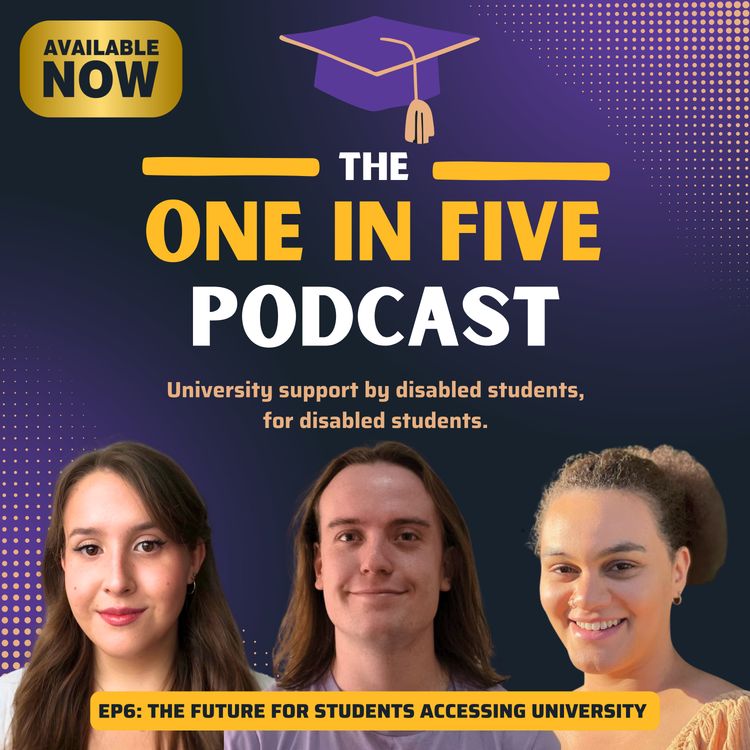 cover art for The future for disabled students accessing university - Episode 6