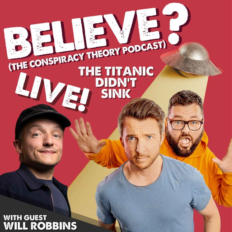 cover art for Ep31. The Titanic Didn't Sink | with Will Robbins
