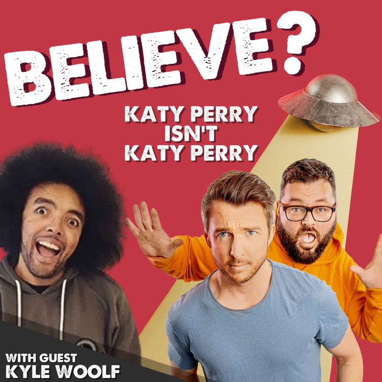 cover art for Ep52. Katy Perry isn't Katy Perry | with Kyle Woolf