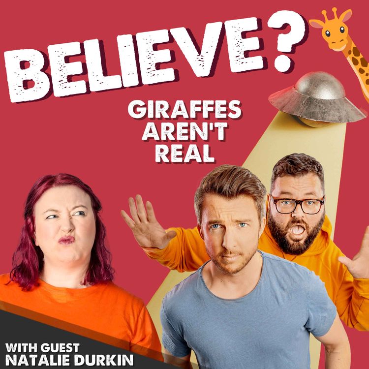 cover art for Ep74. Giraffes Aren't Real | with Natalie Durkin