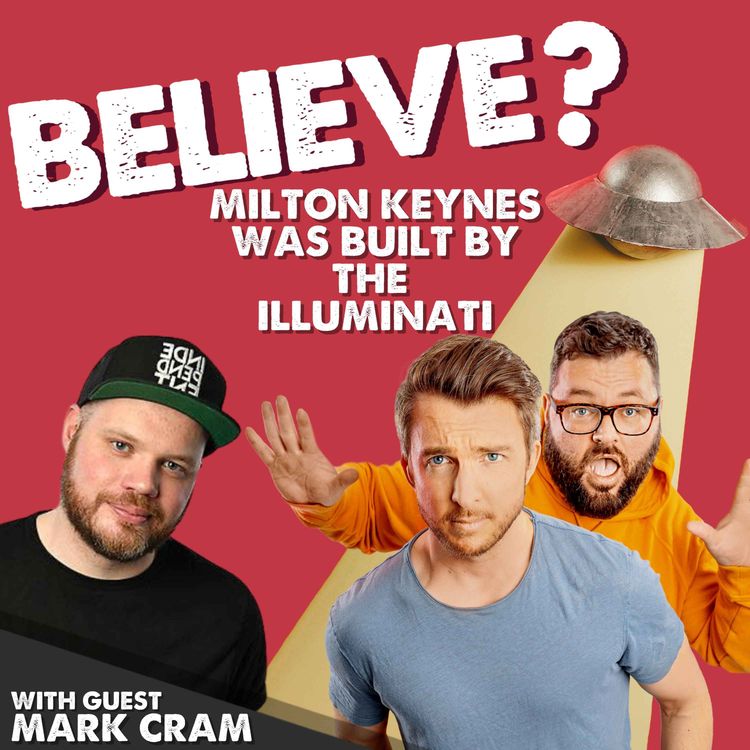 cover art for Ep79. Milton Keynes was Built by the Illuminati | with Mark Cram