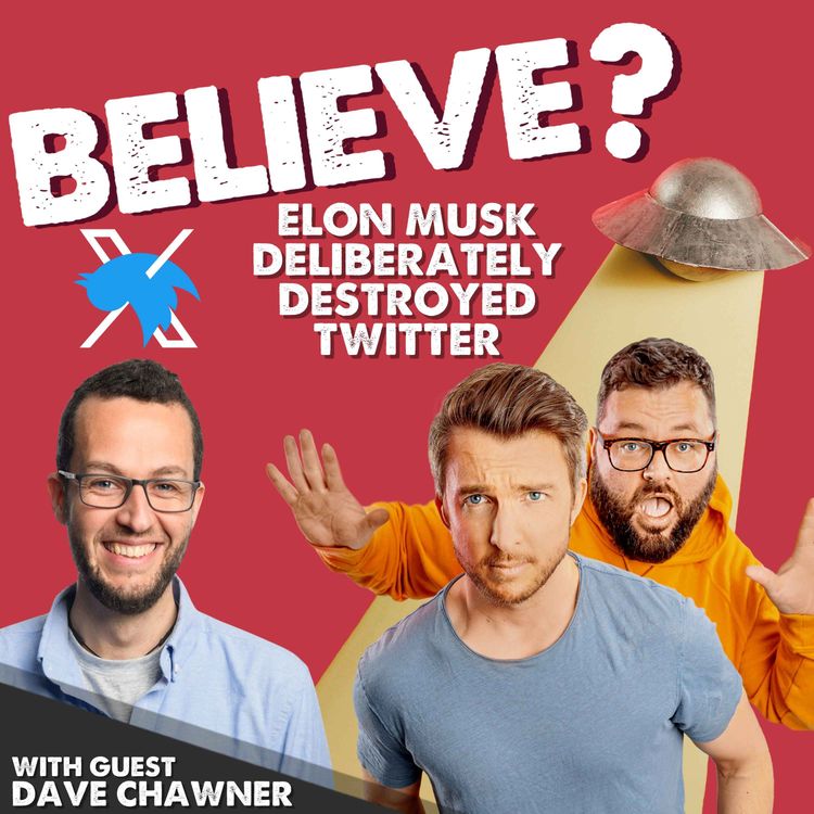 cover art for Ep82. Elon Musk Deliberately Destroyed Twitter | with Dave Chawner