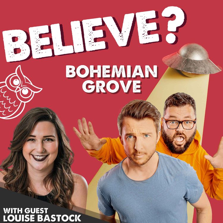 cover art for Ep85. Bohemian Grove | with Louise Bastock