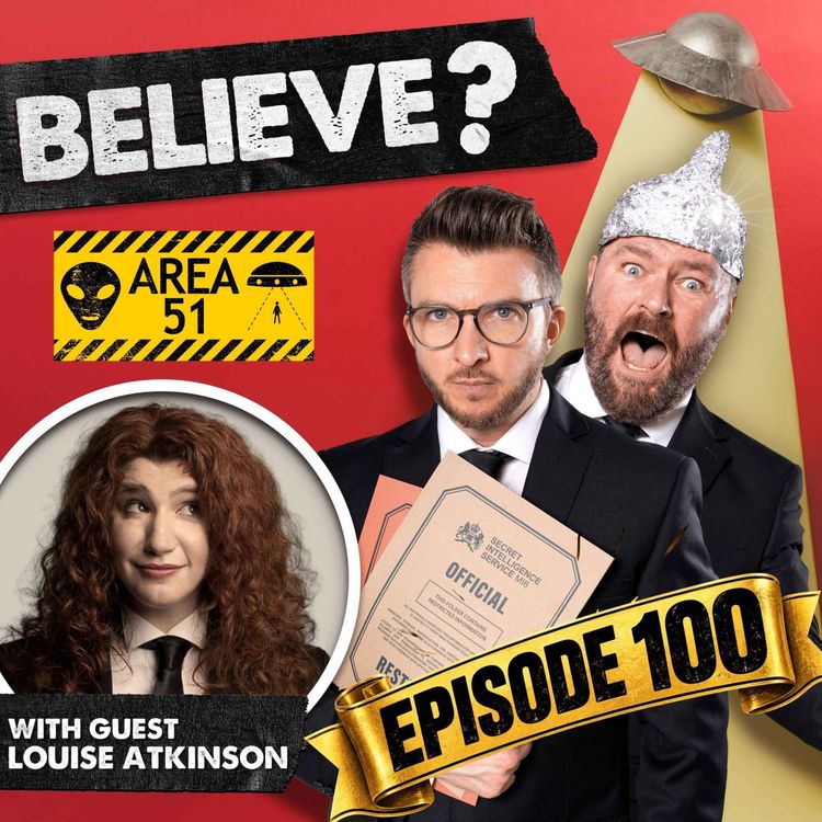 cover art for Ep100. Area 51 | with Louise Atkinson