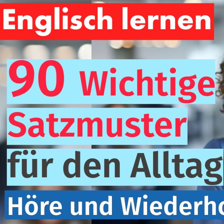 cover art for Englisch Beherrschen: 90 Wichtige Satzmuster für den Alltag - Mit Deutscher Übersetzung