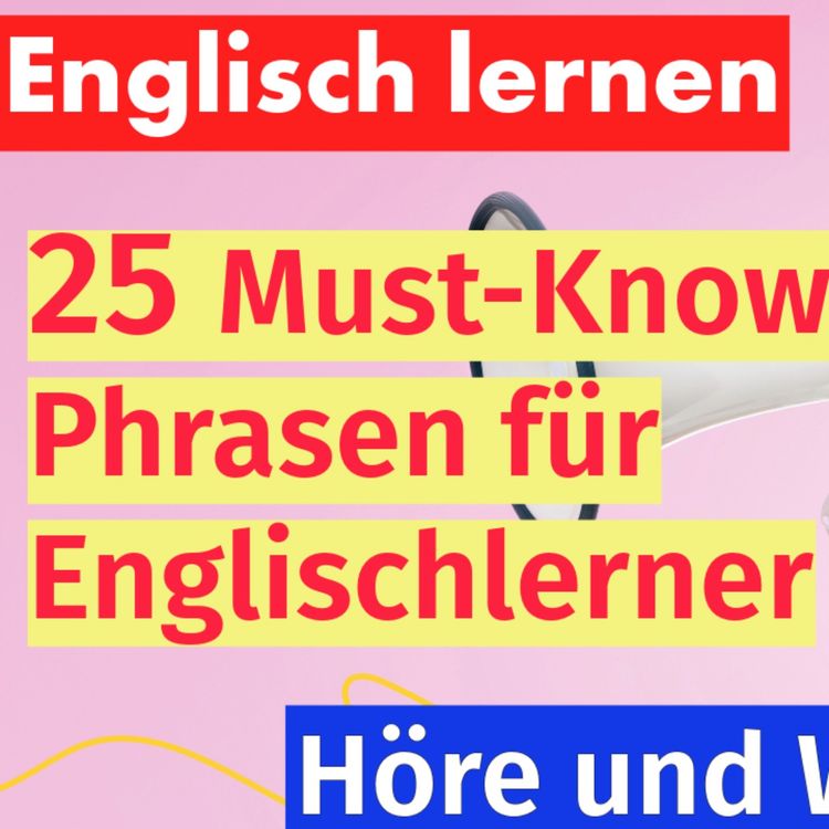 cover art for 25 Unverzichtbare Phrasen für Englischlerner auf Mittelstufenniveau