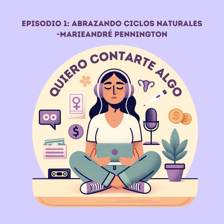 cover art for Abrazando ciclos naturales con Marieandré G. Pennington