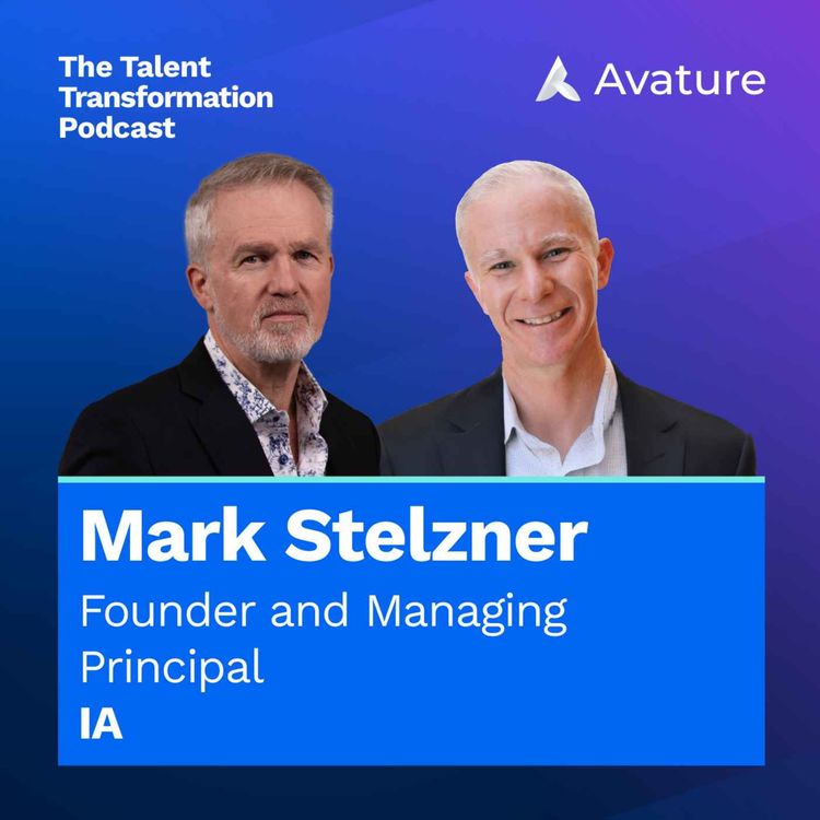 cover art for Unlocking HR’s Strategic Potential: A Conversation with IA’s Mark Stelzner