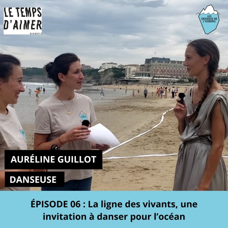 cover art for ÉPISODE 6 : La ligne des vivants, une invitation à danser pour l’océan