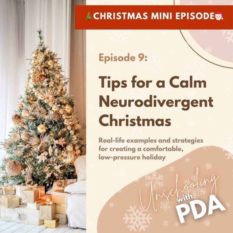 cover art for 09. Christmas Special: Real-life tips from parents for a calm holiday season with autistic & PDA children