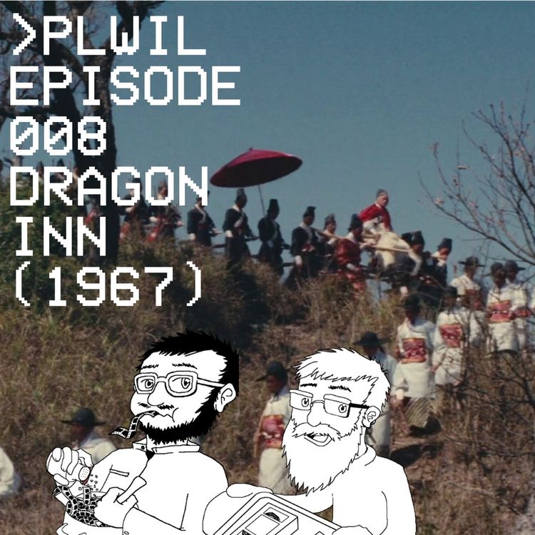 cover art for Please Like What I Like Episode 008 - Dragon Inn