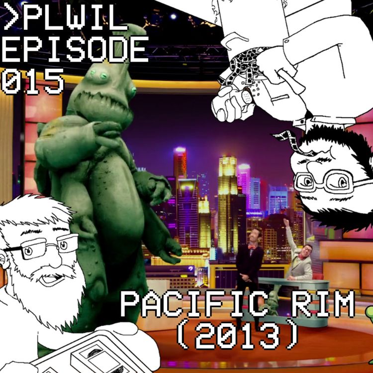 cover art for Please Like What I Like Episode 015 - Pacific Rim